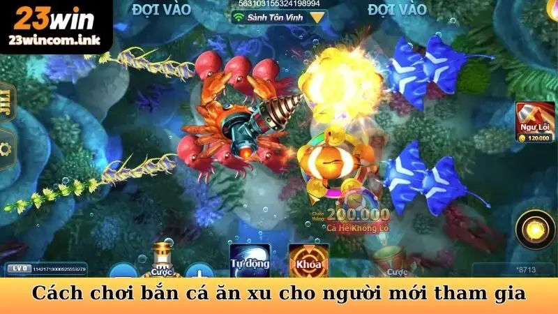 Bắn Cá Ăn Xu 23win - Xạ Thủ Cừ Khôi, Bội Thu Xu Vàng 6 Cách chơi bắn cá ăn xu cho người mới tham gia